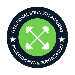 FUNCTIONAL STRENGTH:  PROGRAMMING & PERIODIZATION